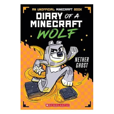 Minecraft Wolf Diaries #3 Nether Ghost - Wolf, Winston