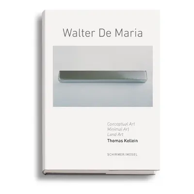 Walter De Maria - Kellein, Thomas