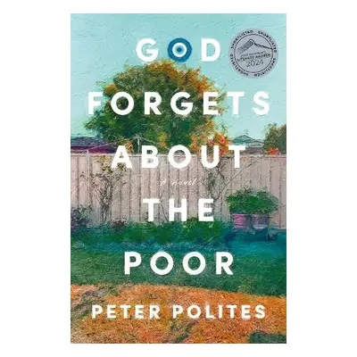 God Forgets About the Poor - Polites, Peter