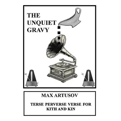 Unquiet Gravy - Artusov, Max