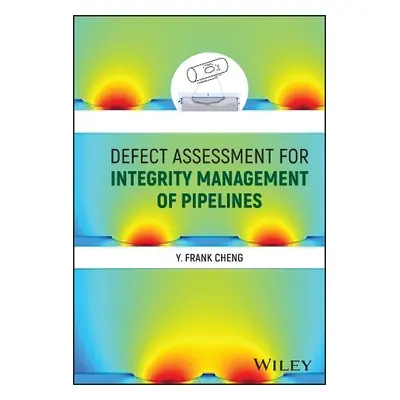 Defect Assessment for Integrity Management of Pipelines