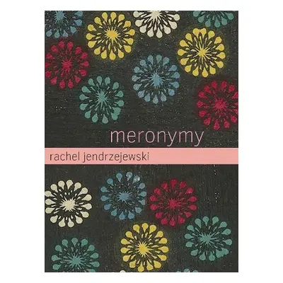 Meronymy - Jendrzejewski, Rachel