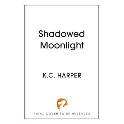 Shadowed Moonlight - Harper, K.C.