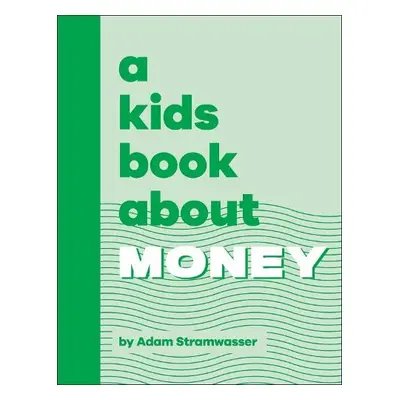 Kids Book About Money - Stramwasser, Adam