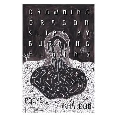 Drowning Dragon Slips by Burning Plains - Don, Khai