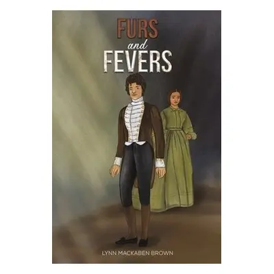 Furs and Fevers - Brown, Lynn Mackaben