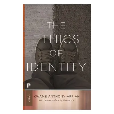 Ethics of Identity - Appiah, Kwame Anthony