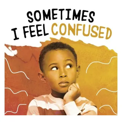 Sometimes I Feel Confused - Jaycox, Jaclyn