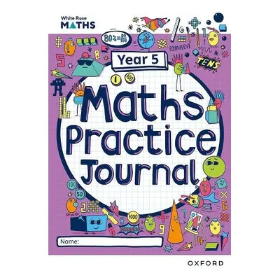 White Rose Maths Practice Journals Year 5 Workbook: Single Copy - Hamilton, Caroline