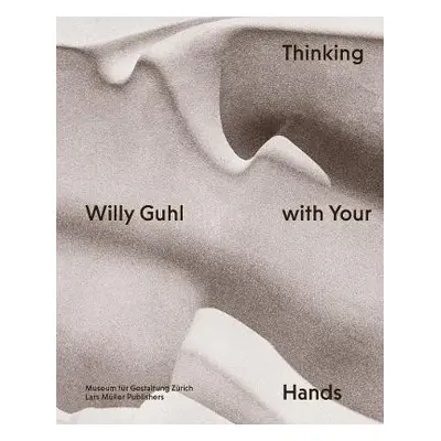 Willy Guhl: Thinking with Your Hands