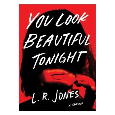 You Look Beautiful Tonight - Jones, L. R.