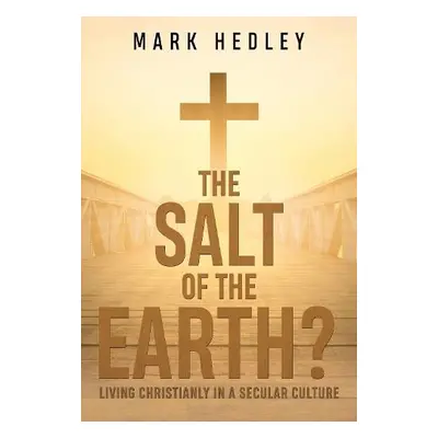 Salt of the Earth? - Hedley, Mark