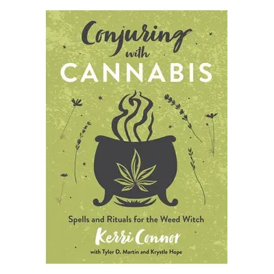 Conjuring with Cannabis - Connor, Kerri a Hope, Krystle