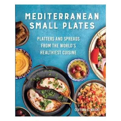 Mediterranean Small Plates - Wright, Clifford