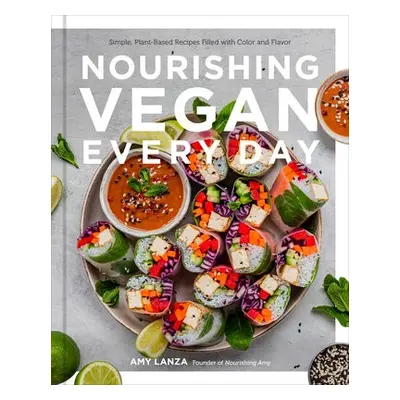 Nourishing Vegan Every Day - Lanza, Amy