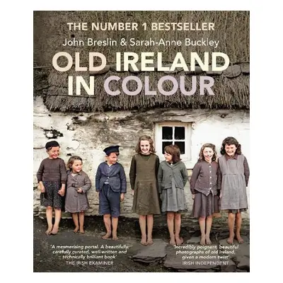 Old Ireland in Colour - Breslin, John a Buckley, Sarah-Anne