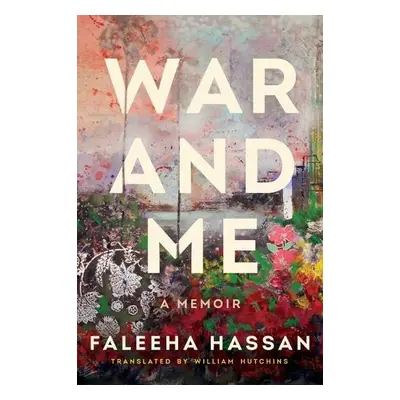 War and Me - Hassan, Faleeha