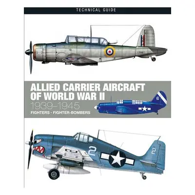 Allied Carrier Aircraft of World War II - Ward, Edward