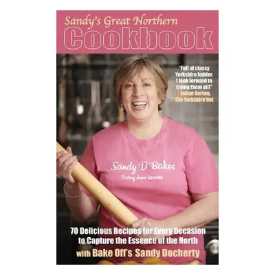 Sandy's Great Northern Cookbook - Docherty, Sandy