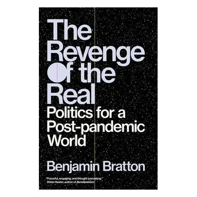 Revenge of the Real - Bratton, Benjamin