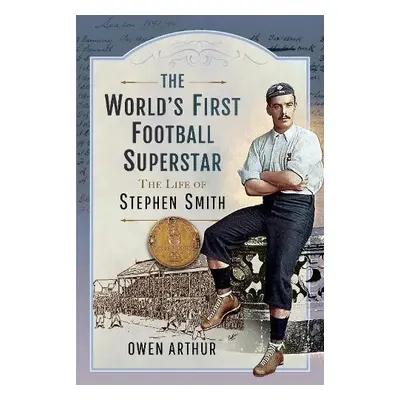 World s First Football Superstar - Arthur, Owen