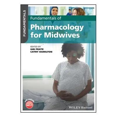 Fundamentals of Pharmacology for Midwives