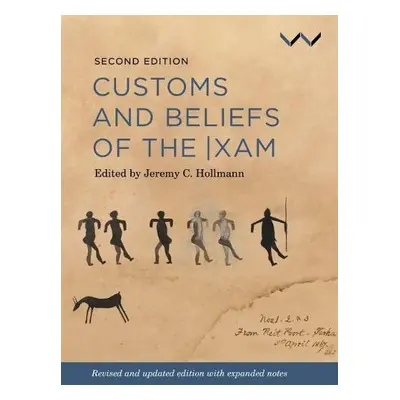 Customs and Beliefs of the |xam - Hollmann, Jeremy