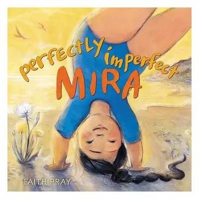 Perfectly Imperfect Mira - Pray, Faith