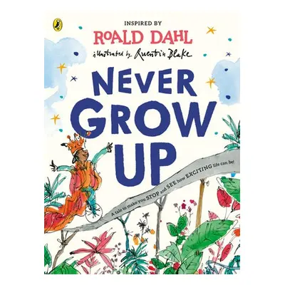 Never Grow Up - Dahl, Roald