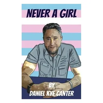 Never a Girl - Canter, Daniel Kye