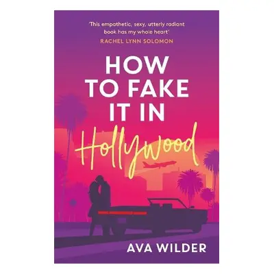 How to Fake it in Hollywood - Wilder, Ava