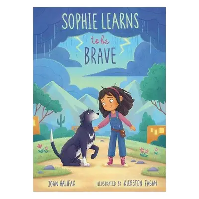 Sophie Learns to Be Brave - Halifax, Joan