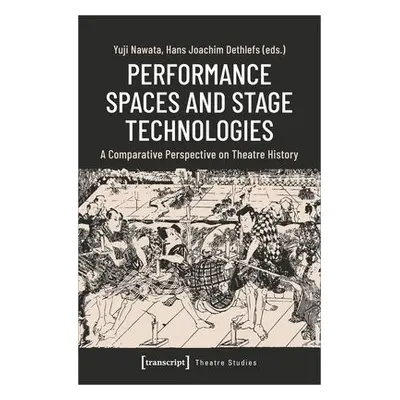 Performance Spaces and Stage Technologies