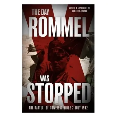 Day Rommel Was Stopped - Jephson, F R a Jephson, Chris