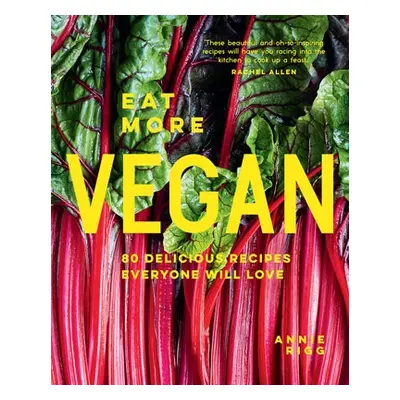 Eat More Vegan - Rigg, Annie