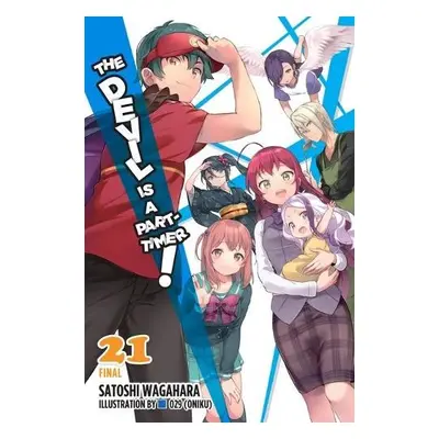 Devil Is a Part-Timer!, Vol. 21 (light novel) - Wagahara, Satoshi