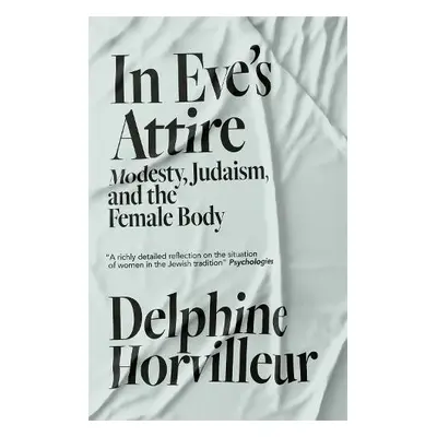 In Eve's Attire - Horvilleur, Delphine