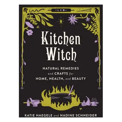 Kitchen Witch - Haegele, Katie a Schneider, Nadine