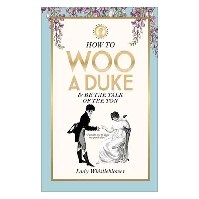 How to Woo a Duke - Whistleblower, Lady