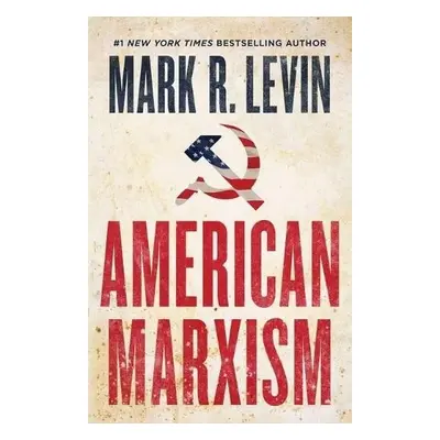 American Marxism - Levin, Mark R.