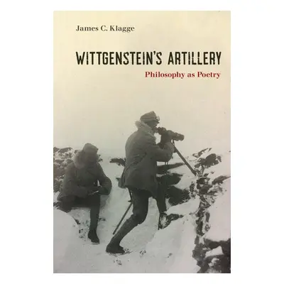 Wittgenstein's Artillery - Klagge, James C.