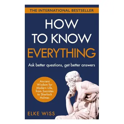 How to Know Everything - Wiss, Elke