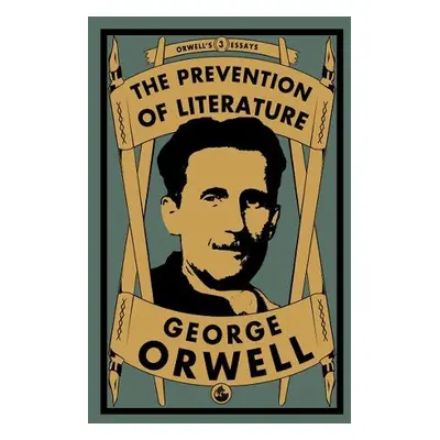 Prevention of Literature - Orwell, George