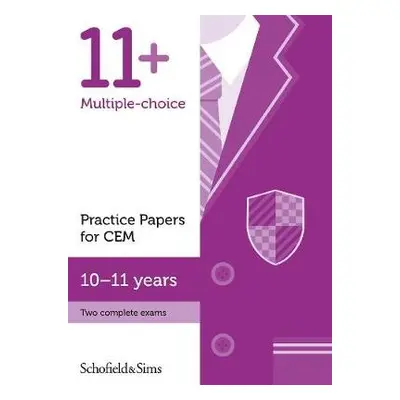 11+ Practice Papers for CEM, Ages 10-11 - Sims, Schofield a a Brant, Rebecca a Goodspeed, Sian