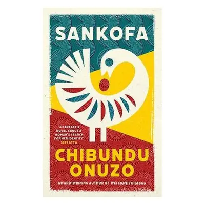 Sankofa - Onuzo, Chibundu