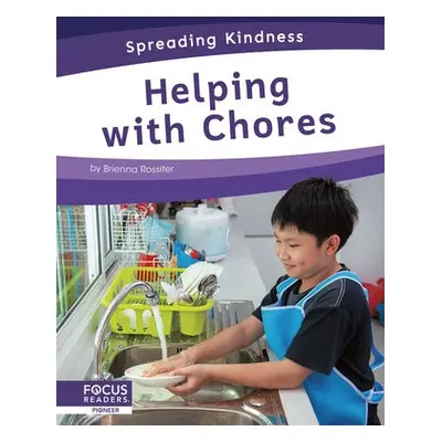 Spreading Kindness: Helping with Chores - Rossiter, Brienna