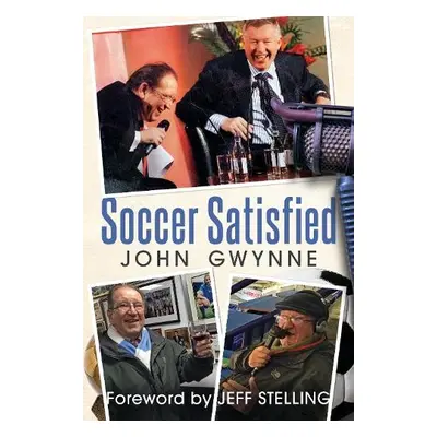 Soccer Satisfied - Gwynne, John