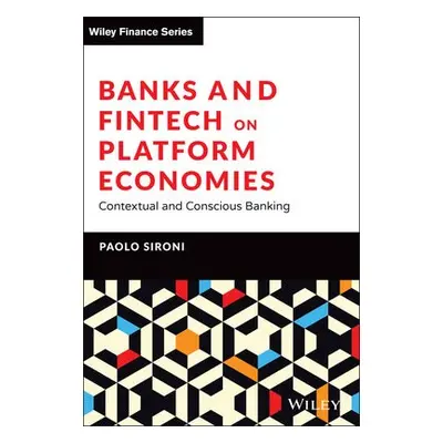 Banks and Fintech on Platform Economies - Sironi, Paolo