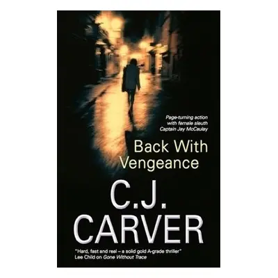 Back with Vengeance - Carver, C. J.