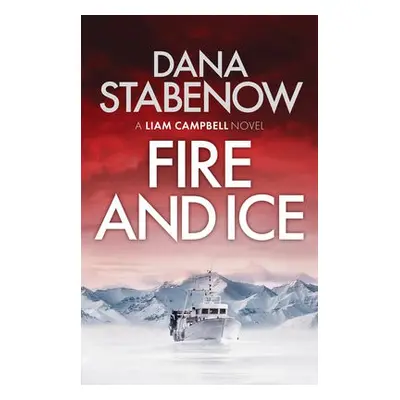 Fire and Ice - Stabenow, Dana